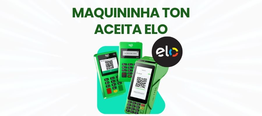 Maquininha Ton aceita Elo