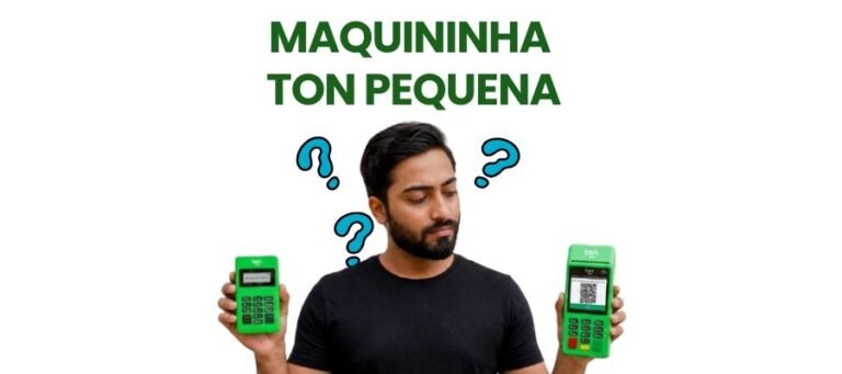 maquininha ton pequena